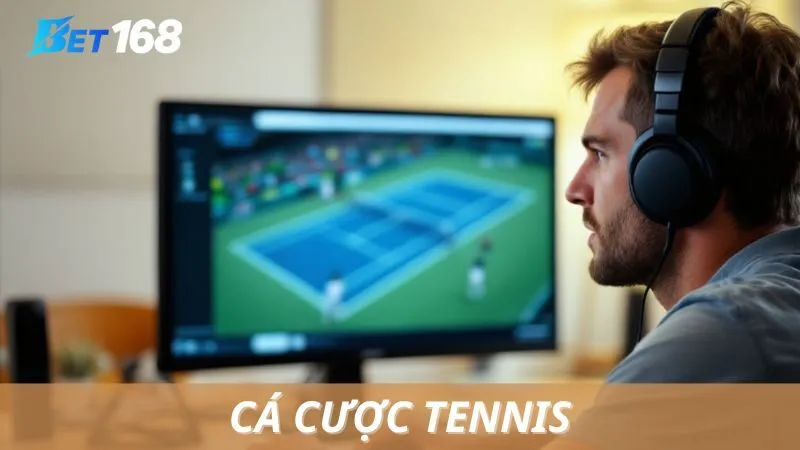 Cá Cược Tennis Bet168: Cơ Hội Vàng Kiếm Tiền Triệu Mỗi Ngày