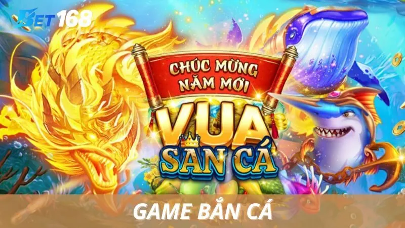 Game Bắn Cá Bet168: Trải Nghiệm Săn Thưởng Khủng Cực Chất